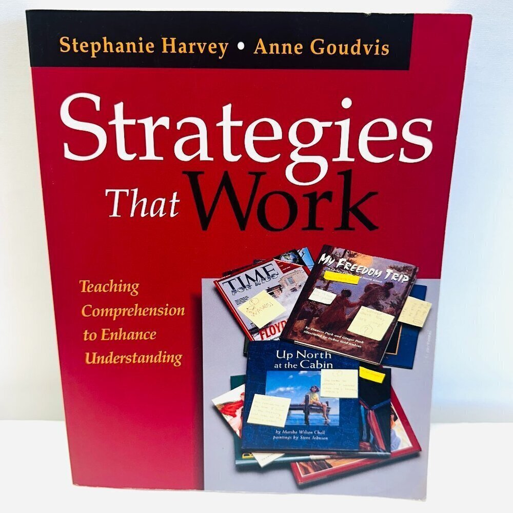 Strategies That Work Teaching Comprehension by Stephanie Harvey 1999 (Paperback)